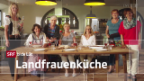 Video ««SRF bi de Lüt – Landfrauenküche» (8/8): Das Finale 2015» abspielen