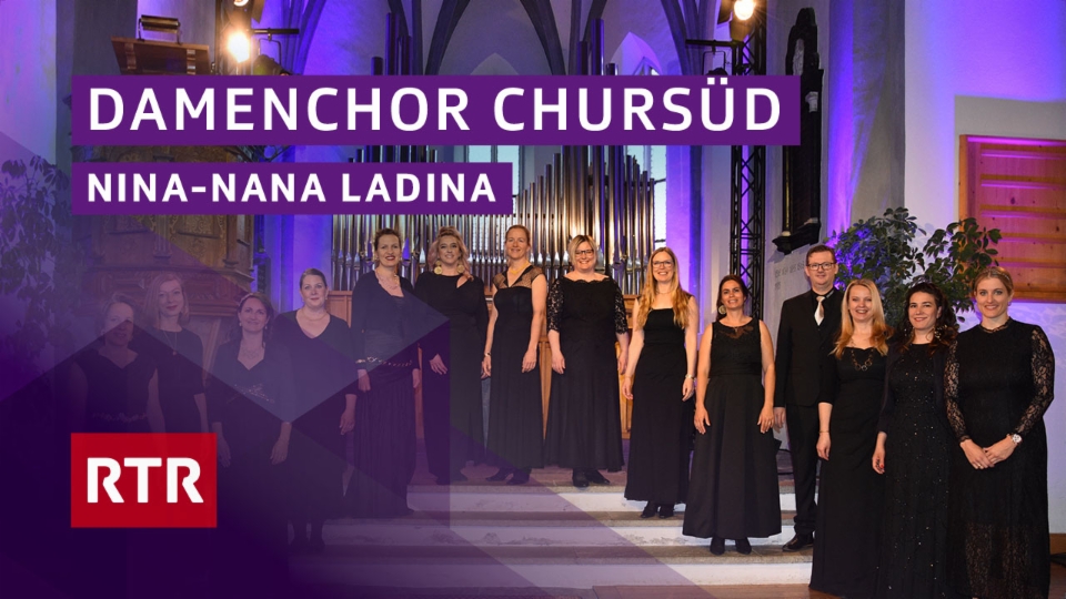 Damenchor Chursüd - Nina-nana Ladina