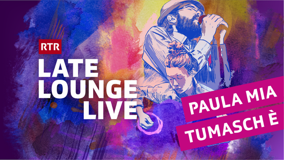 Paula Mia & Tumasch è I Late Lounge Live #5 I RTR