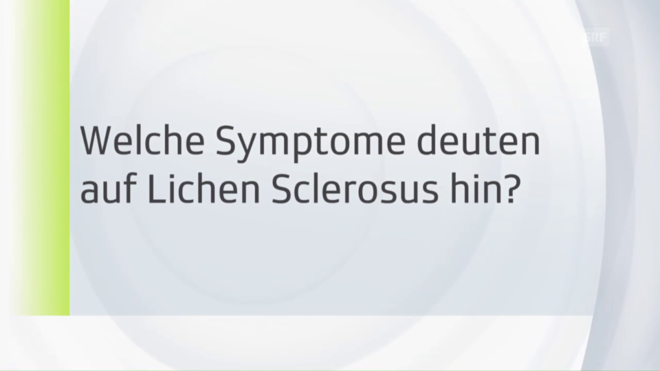 Typische Zeichen von Lichen Sclerosus