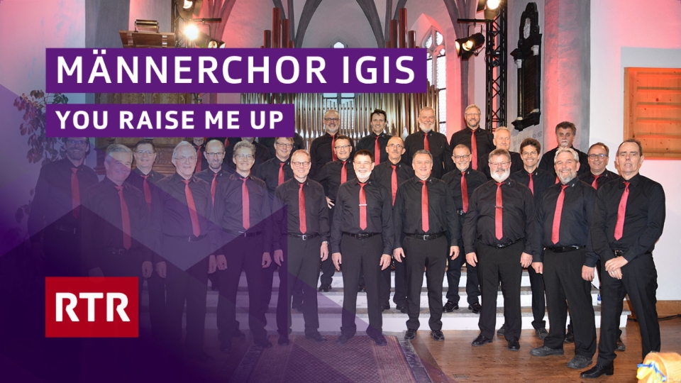 Männerchor Igis - You raise me up 