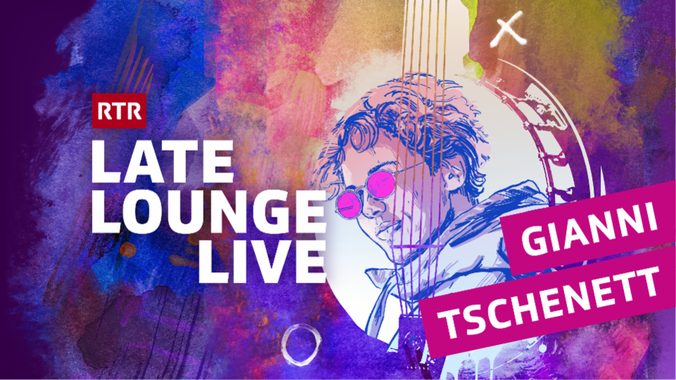 Gianni Tschenett I Late Lounge Live #4 I RTR